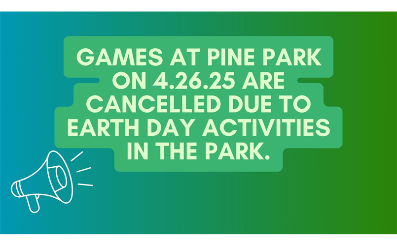 Saturday 4.26.25 Games Cancelled
